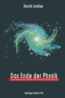 Das Ende der Physik : Vom Mythos der Groen Vereinheitlichten Theorie - eBook