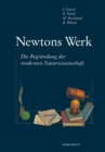 Newtons Werk : Die Begrundung der modernen Naturwissenschaft - eBook
