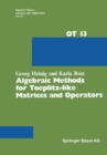 Algebraic Methods for Toeplitz-like Matrices and Operators - eBook