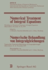 Numerical Treatment of Integral Equations / Numerische Behandlung von Integralgleichungen : Workshop on Numerical Treatment of Integral Equations Oberwolfach, November 18-24, 1979 / Tagung uber Numeri - eBook