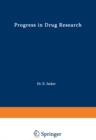 Progress in Drug Research / Fortschritte der Arzneimittelforschung / Progres des recherches pharmaceutiques - eBook