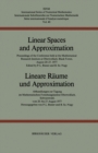 Linear Spaces and Approximation / Lineare Raume und Approximation : Proceedings of the Conference held at the Oberwolfach Mathematical Research Institute, Black Forest, August 20-27,1977 / Abhandlunge - eBook