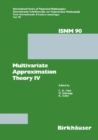 Multivariate Approximation Theory IV : Proceedings of the Conference at the Mathematical Research Institute at Oberwolfach, Black Forest, February 12-18, 1989 - eBook