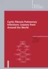 Cystic Fibrosis Pulmonary Infections: Lessons from Around the World - eBook