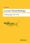Locust Neurobiology : A Bibliography, 1871-1991 - eBook