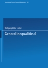 General Inequalities 6 : 6th International Conference on General Inequalities, Oberwolfach, Dec. 9-15, 1990 - eBook