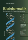 Bioinformatik : Ein Leitfaden fur Naturwissenschaftler - eBook