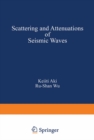 Scattering and Attenuations of Seismic Waves, Part I - eBook