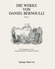 Die Werke Von Daniel Bernoulli : Band 2: Analysis Wahrscheinlichkeitsrechnung - Book