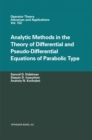 Analytic Methods In The Theory Of Differential And Pseudo-Differential Equations Of Parabolic Type - eBook