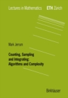Counting, Sampling and Integrating: Algorithms and Complexity - eBook