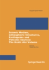 Seismic Motion, Lithospheric Structures, Earthquake and Volcanic Sources : The Keiiti Aki Volume - eBook