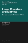 Linear Operators and Matrices : The Peter Lancaster Anniversary Volume - eBook