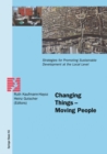 Changing Things - Moving People : Strategies for Promoting Sustainable Development at the Local Level - eBook