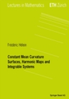 Constant Mean Curvature Surfaces, Harmonic Maps and Integrable Systems - eBook