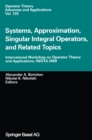 Systems, Approximation, Singular Integral Operators, and Related Topics : International Workshop on Operator Theory and Applications, IWOTA 2000 - eBook