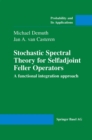 Stochastic Spectral Theory for Selfadjoint Feller Operators : A Functional Integration Approach - eBook