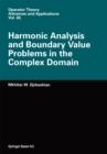 Harmonic Analysis and Boundary Value Problems in the Complex Domain - eBook