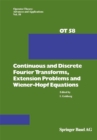 Continuous and Discrete Fourier Transforms, Extension Problems and Wiener-Hopf Equations - eBook