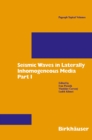 Seismic Waves in Laterally Inhomogeneous Media : Part 1 - eBook