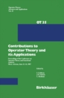 Contributions to Operator Theory and its Applications : Proceedings of the Conference on Operator Theory and Functional Analysis, Mesa, Arizona, June 11-14, 1987 - eBook