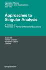 Approaches to Singular Analysis : A Volume of Advances in Partial Differential Equations - Book