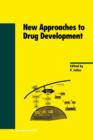 New Approaches to Drug Development - Book