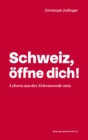 Schweiz, offne dich! : Lehren aus der Zeitenwende 2022 - eBook
