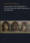 Alienation: The Experience of the Eastern Mediterranean (50-600 A.D.) - eBook