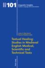 Textual Healing: Studies in Medieval English Medical, Scientific and Technical Texts - eBook