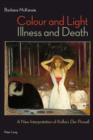 Colour and Light, Illness and Death : A New Interpretation of Kafka's Der Process - eBook