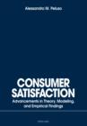 Consumer Satisfaction : Advancements in Theory, Modeling, and Empirical Findings - eBook