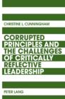 Corrupted Principles and the Challenges of Critically Reflective Leadership - eBook