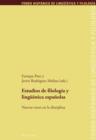 Estudios de filologia y lingueistica espanolas : Nuevas voces en la disciplina - eBook
