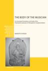 The Body of the Musician : An Annotated Translation and Study of the Pindotpatti-prakarana of Sarngadeva's Sangitaratnakara - eBook