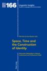Space, Time and the Construction of Identity : Discursive Indexicality in Cultural, Institutional and Professional Fields - eBook