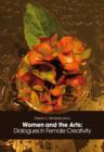 Women and the Arts: : Dialogues in Female Creativity - eBook