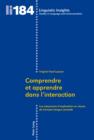 Comprendre et apprendre dans l'interaction : Les sequences d'explication en classe de francais langue seconde - eBook