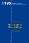Observing Norm, Observing Usage : Lexis in Dictionaries and the Media - eBook