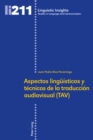 Aspectos lingueisticos y tecnicos de la traduccion audiovisual (TAV) - eBook
