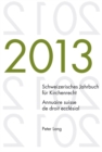 Schweizerisches Jahrbuch fuer Kirchenrecht. Bd. 18 (2013) / Annuaire suisse de droit ecclesial. Vol. 18 (2013) : Herausgegeben im Auftrag der Schweizerischen Vereinigung fuer evangelisches Kirchenrech - eBook