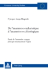 De l'anamnese eucharistique a l'anamnese ecclesiologique : Etude de l'anamnese comme principe structurant de l'Eglise - eBook