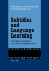 Subtitles and Language Learning : Principles, strategies and practical experiences - eBook