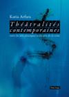 Theatralites contemporaines : Entre les arts plastiques et les arts de la scene- Avec une preface de Marvin Carlson - eBook