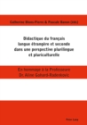 Didactique du francais langue etrangere et seconde dans une perspective plurilingue et pluriculturelle : En hommage a la Professeure Dr. Aline Gohard-Radenkovic - eBook