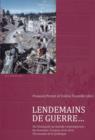 Lendemains de Guerre... : De l'Antiquite au monde contemporain : les hommes, l'espace et le recit, l'economie et le politique - eBook
