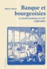 Banque et bourgeoisies : La Societe bordelaise de CIC (1880-2005) - eBook