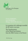 Les mutations de la siderurgie mondiale du XXe siecle a nos jours / The Transformation of the World Steel Industry from the XXth Century to the Present - eBook