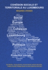 Cohesion sociale et territoriale au Luxembourg : Regards croises - eBook