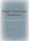 Anglo-American Idealism : Thinkers and Ideas - eBook